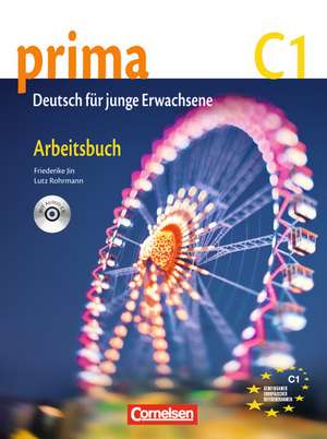 Prima C1: Band 7. Arbeitsbuch mit Audio-CD de Friederike Jin