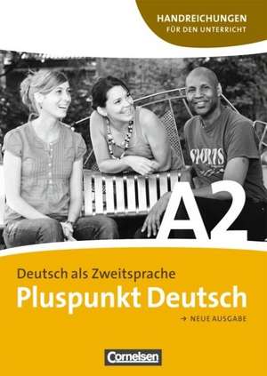 Pluspunkt Deutsch Gesamtband 2 (Einheit 1-14). Handreichungen für den Unterricht mit Kopiervorlagen de Joachim Schote