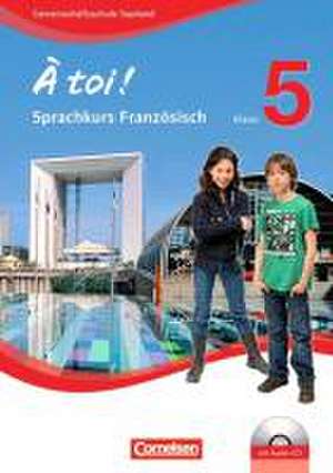 À toi! 5. Schuljahr Sprachkursbuch Saarland de Gertraud Gregor