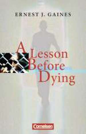 A Lesson Before Dying de Georg Engel