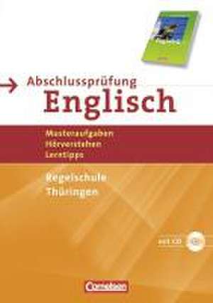 English G 21. 10. Schuljahr. Abschlussprüfung Englisch. Arbeitsheft mit Lösungsheft und Hör-CD. Regelschule Thüringen. de Dominik Eberhard