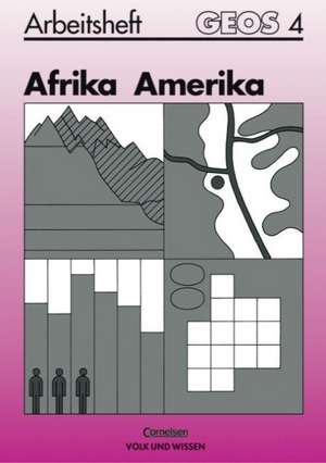 GEOS 4. Afrika/ Amerika. Arbeitsheft