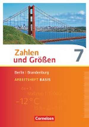 Zahlen und Größen 7. Schuljahr - Berlin und Brandenburg - Arbeitsheft Basis mit Online-Lösungen de Helga Berkemeier