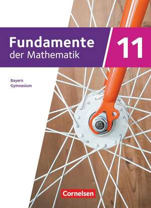 Fundamente der Mathematik - 11. Jahrgangsstufe - 2023 - Bayern. Schülerbuch de Sabine Fischer