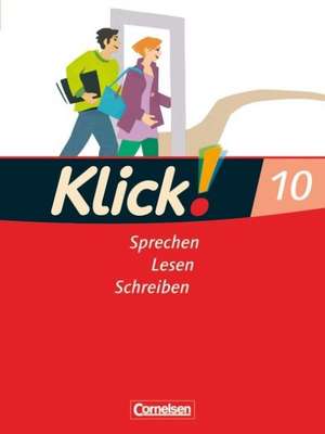 Klick! Deutsch 10. Schuljahr. Schülerbuch. Westliche Bundesländer de Margret Angel