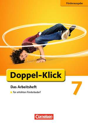 Doppel-Klick - Förderausgabe. Inklusion: für erhöhten Förderbedarf 7. Schuljahr. Arbeitsheft mit Lösungen de Werner Bentin