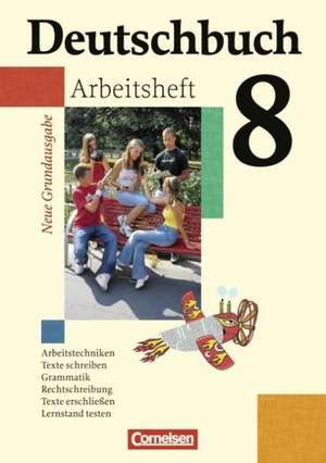 Deutschbuch 8. Schuljahr. Arbeitsheft mit Lösungen. Neue Grundausgabe de Günther Biermann