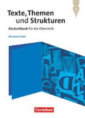 Texte, Themen und Strukturen Oberstufe. Rheinland-Pfalz - Schulbuch de Sabine Behrens