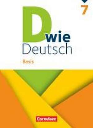 D wie Deutsch - Basis - 7. Schuljahr de Gesine Siebold