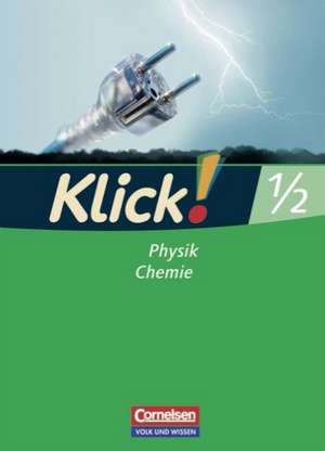 Klick! Physik und Chemie 1/2. Arbeitsheft de Sylvia Gredig