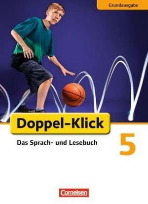 Doppel-Klick - Grundausgabe. 5. Schuljahr. Schülerbuch de Werner Bentin