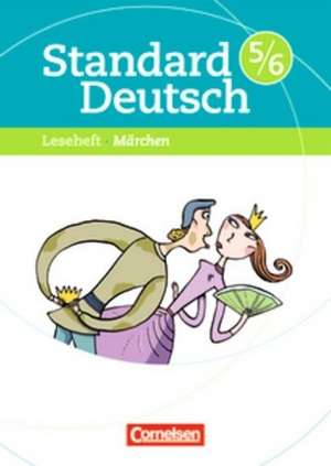 Standard Deutsch 5./6. Schuljahr. Leseheft mit Lösungen. Grundausgabe. Märchen de Heike Seyfarth