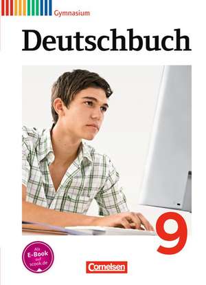 Deutschbuch 9. Schuljahr Schülerbuch. Gymnasium Allgemeine Ausgabe de Gerd Brenner