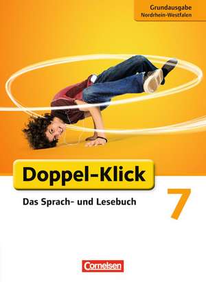 Doppel-Klick - Grundausgabe Nordrhein-Westfalen. 7. Schuljahr. Schülerbuch de Werner Bentin