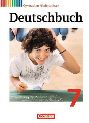 Deutschbuch 7. Schuljahr Gymnasium Niedersachsen. Schülerbuch de Gerd Brenner