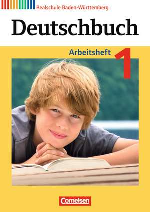 Deutschbuch 1: 5. Schuljahr. Arbeitsheft mit Lösungen. Realschule Baden-Württemberg de Steffen Dinter