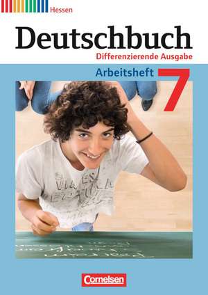 Deutschbuch 7. Schuljahr. Arbeitsheft mit Lösungen. Differenzierende Ausgabe Hessen de Friedrich Dick