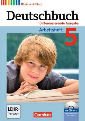 Deutschbuch 5. Schuljahr. Arbeitsheft mit Lösungen und Übungs-CD-ROM. Differenzierende Ausgabe Rheinland-Pfalz de Toka-Lena Rusnok