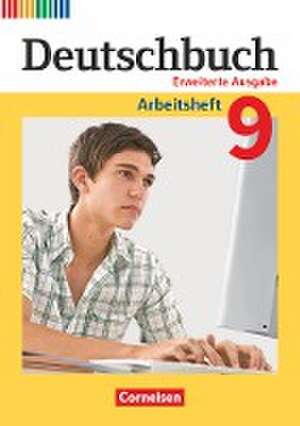 Deutschbuch 9. Schuljahr - Zu allen erweiterten Ausgaben - Arbeitsheft mit Lösungen de Friedrich Dick