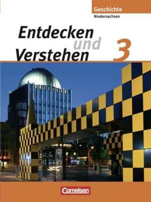 Entdecken und Verstehen 3: 9./10. Schuljahr. Schülerbuch. Realschule Niedersachsen de Thomas Berger-von der Heide