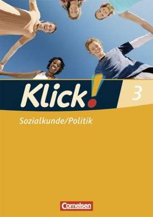 Klick! Sozialkunde/Politik - Fachhefte für alle Bundesländer - Ausgabe 2008 - Band 3 de Christine Fink