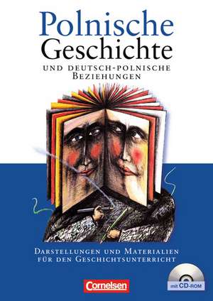 Polnische Geschichte und deutsch-polnische Beziehungen de Matthias Kneip