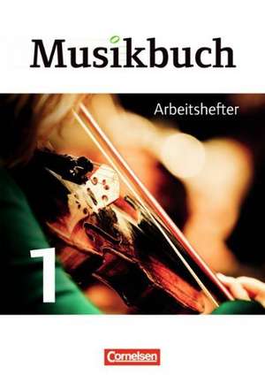 Musikbuch 01. Arbeitsheft Sekundarstufe I de Ulrich Brassel