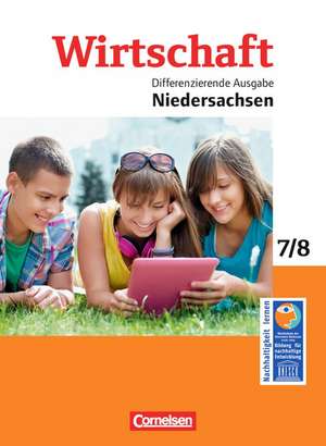 Wirtschaft 1: 7./8. Schuljahr. Schülerbuch Differenzierende Ausgabe Niedersachsen de Renate Harter-Meyer