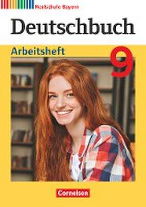 Deutschbuch - Sprach- und Lesebuch - 9. Jahrgangsstufe. Realschule Bayern - Arbeitsheft de Elke Aigner-Haberstroh