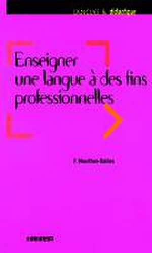 Langues et didactique - Enseigner une langue à des fins professionnelles de Florence Mourlhon-Dallies