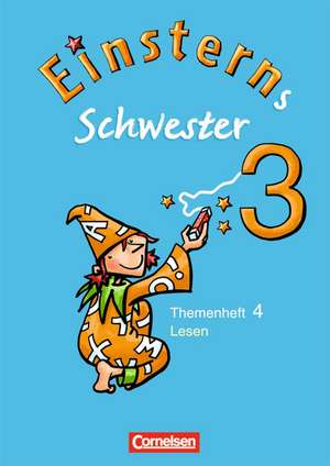 Einsterns Schwester Sprache und Lesen 3. Schuljahr. Heft 4: Lesen de Sonja Grimm