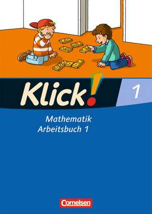 Klick! Mathematik Bd. 1. Arbeitsbuch Teil 1. Westliche Bundesländer de Silke Burkhart