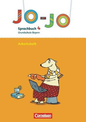 Jo-Jo Sprachbuch - Grundschule Bayern - Bisherige Ausgabe. 4. Jahrgangsstufe - Arbeitsheft in Vereinfachter Ausgangsschrift de Julia Schumann