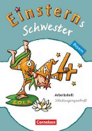 Einsterns Schwester - Sprache und Lesen - Bayern - 4. Jahrgangsstufe. Arbeitsheft Schulausgangsschrift de Daniela Dreier-Kuzuhara