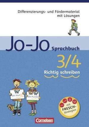 Jo-Jo Sprachbuch - Allgemeine Ausgabe und Ausgabe N. 3./4. Schuljahr - Richtig schreiben de Barbara Kreutel