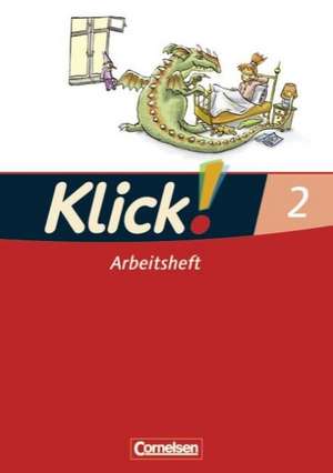 Klick! Erstlesen. Lesen. Arbeitsheft 2. Westliche Bundesländer de Iris Born