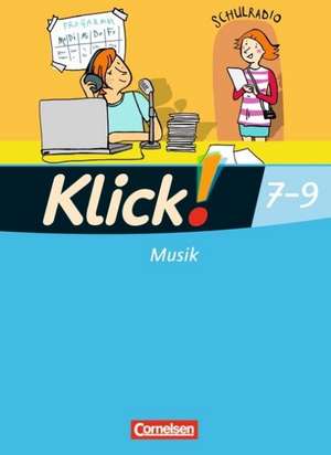 Klick! Musik 9. Schuljahr. Schülerbuch Westliche Bundesländer de Joachim Hausdörfer