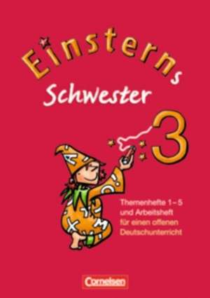 Einsterns Schwester - Sprache und Lesen 3. Schuljahr. Themenhefte 1-5: Projektheft und Arbeitsheft im Schuber de Wiebke Gerstenmaier