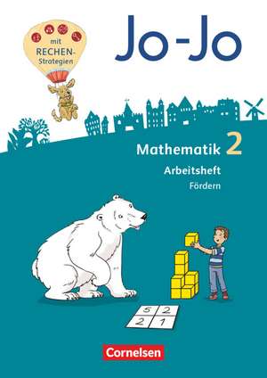 Jo-Jo Mathematik 2. Schuljahr - Allgemeine Ausgabe 2018 - Arbeitsheft Fördern de Lorenz Huck