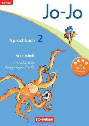 Jo-Jo Sprachbuch - Grundschule Bayern. 2. Jahrgangsstufe - Arbeitsheft in Vereinfachter Ausgangsschrift de Frido Brunold