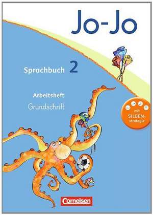 Jo-Jo Sprachbuch - Aktuelle allgemeine Ausgabe. 2. Schuljahr - Arbeitsheft in Grundschrift de Frido Brunold