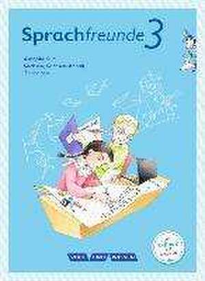 Sprachfreunde 3. Schuljahr. Sprachbuch mit Grammatiktafel und Lernentwicklungsheft. Ausgabe Süd de Katharina Förster