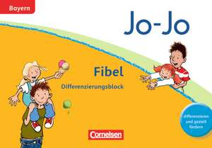 Jo-Jo Fibel - Grundschule Bayern - Neubearbeitung. Differenzierungsblock de Kathrin Eckhardt