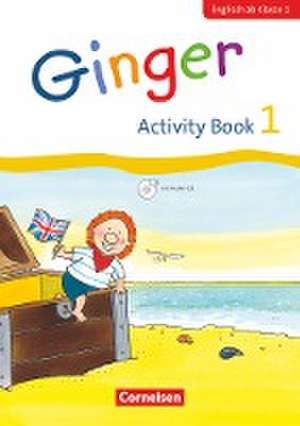 Ginger - Early Start Edition 1. Schuljahr - Activity Book mit Audio-CD de Kerstin Caspari-Grote