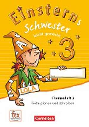 Einsterns Schwester 3. Schuljahr - Leicht gemacht. Themenheft 3. Verbrauchsmaterial de Roland Bauer