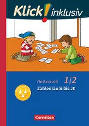 Klick! inklusiv 1./2. Schuljahr - Grundschule / Förderschule - Mathematik - Zahlenraum bis 20 de Silke Burkhart