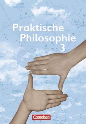 Praktische Philosophie 3. Schülerbuch. Nordrhein-Westfalen de Manfred Berg