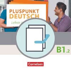 Pluspunkt Deutsch B1: Teilband 2 - Allgemeine Ausgabe - Arbeitsbuch und Kursbuch