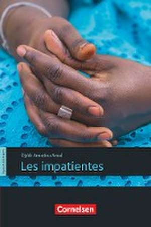 B2 - Les impatientes