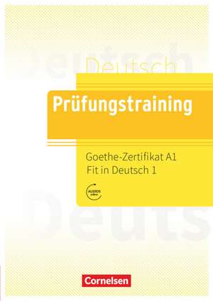 Prüfungstraining DaF. Goethe-Zertifikat A1: Fit in Deutsch 1 - Übungsbuch de Vassiliki Argyri